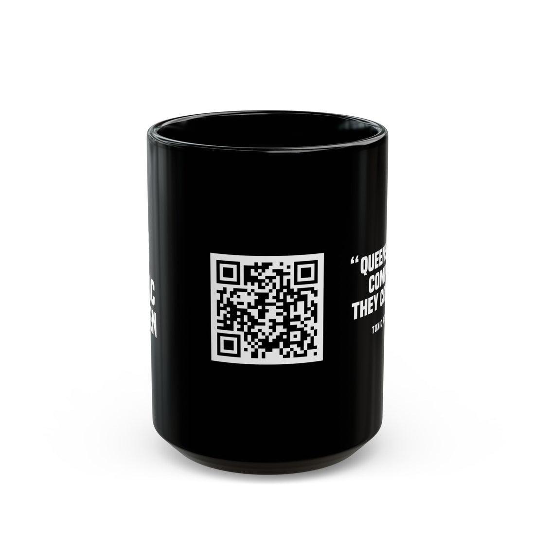 Toxic Queen Crown Mug — Claim Your Crown Daily